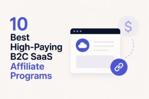 10 best high-paying b2c saas affiliate programs